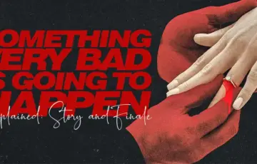 Something Very Bad Is Going to Happen