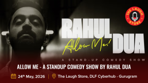 ALLOW ME - A Standup Comedy Show by Rahul Dua