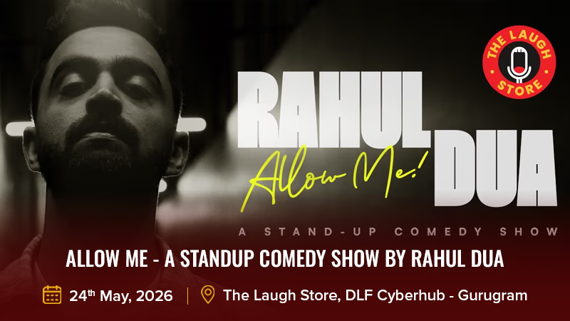ALLOW ME - A Standup Comedy Show by Rahul Dua