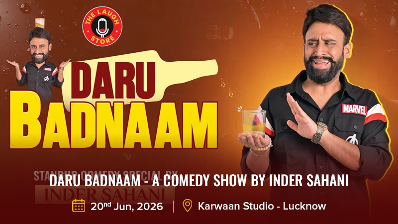 Daru Badnaam - A Comedy Show by Inder Sahani
