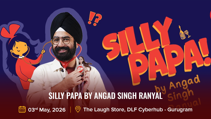 Silly Papa By Angad Singh Ranyal
