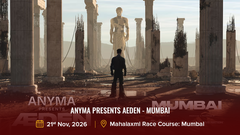 ANYMA presents AEDEN - Mumbai