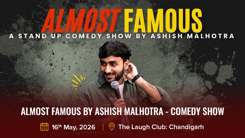 Almost Famous by Ashish Malhotra - Comedy Show