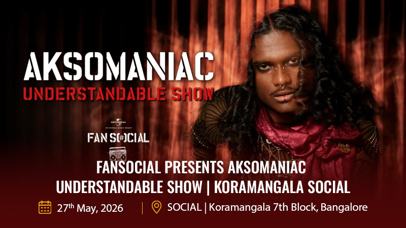FanSOCIAL-presents-Aksomaniac-Understandable-Show-Koramangala-SOCIAL