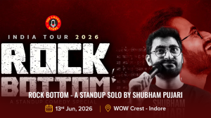 Rock Bottom - A Standup Solo By Shubham Pujari