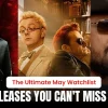 The Ultimate May Watchlist