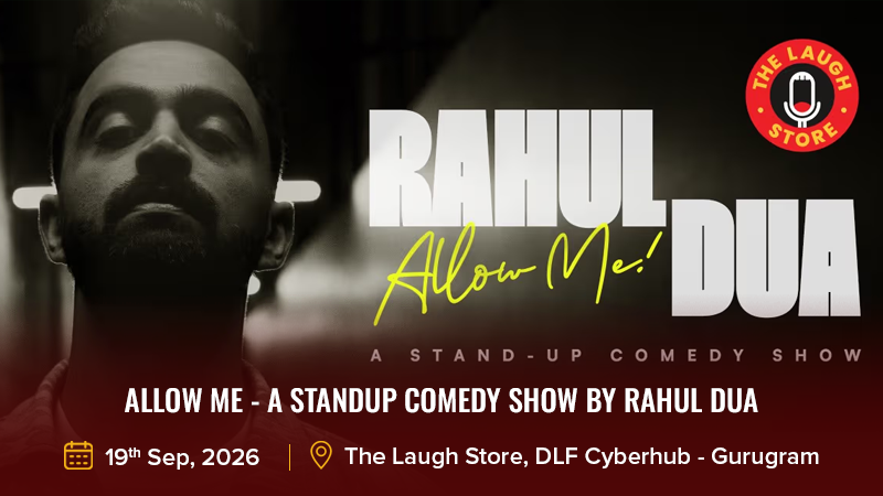 ALLOW ME - A Standup Comedy Show by Rahul Dua