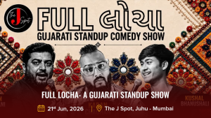 FULL LOCHA- A GUJARATI STANDUP SHOW