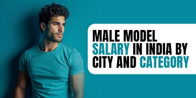 Male Model Salary in India by City and Category