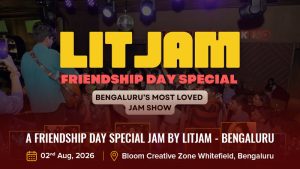 A Friendship Day Special Jam by LITJAM – Bengaluru