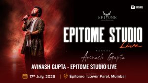 Avinash Gupta - Epitome Studio Live