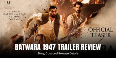 Batwara 1947 Trailer Review: Story, Cast and Release Details