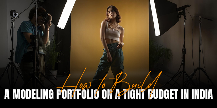 How to Build a Modeling Portfolio on a Tight Budget in India