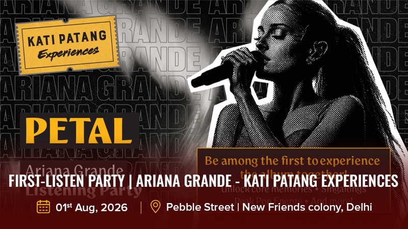 First-Listen Party _ Ariana Grande - Kati Patang Experiences