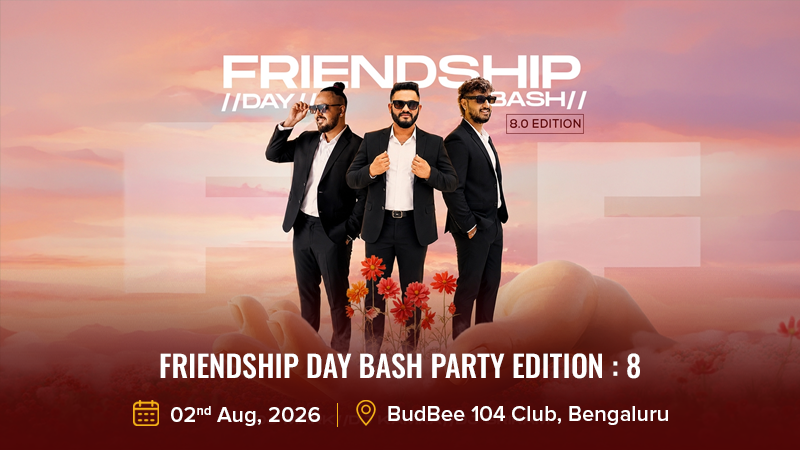 Friendship Day Bash Party Edition _ 8