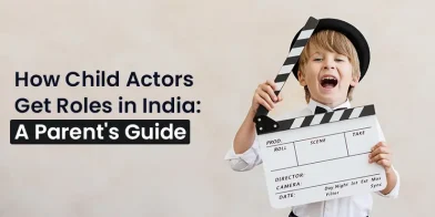 How Child Actors Get Roles in India: A Parent’s Guide