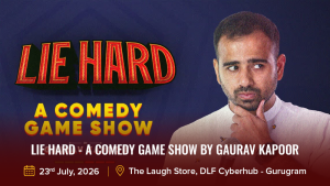 Lie Hard - A Comedy Game Show by Gaurav Kapoor