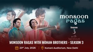 Monsoon Ragas with Mohan Brothers - Season 3