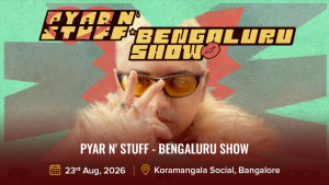 Pyar N' Stuff - Bengaluru Show