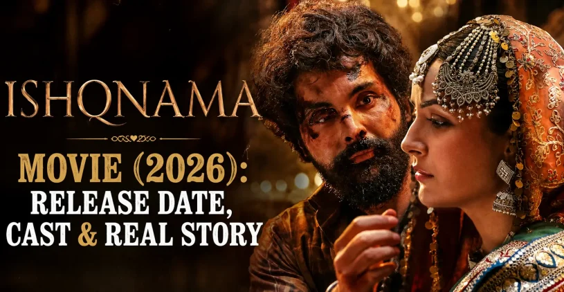 Ishqnama Movie (2026): Release Date, Cast & Real Story