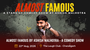Almost Famous by Ashish Malhotra - A Comedy Show