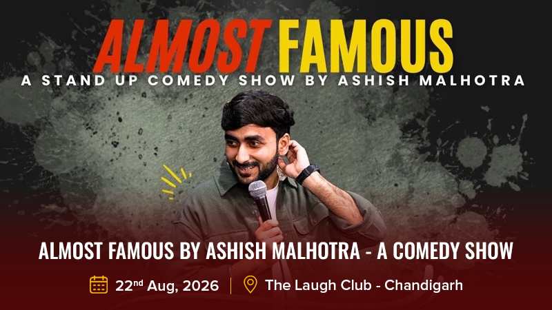 Almost Famous by Ashish Malhotra - A Comedy Show