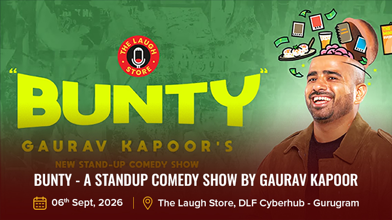 BUNTY - A Standup Comedy Show By Gaurav Kapoor 6th Sept
