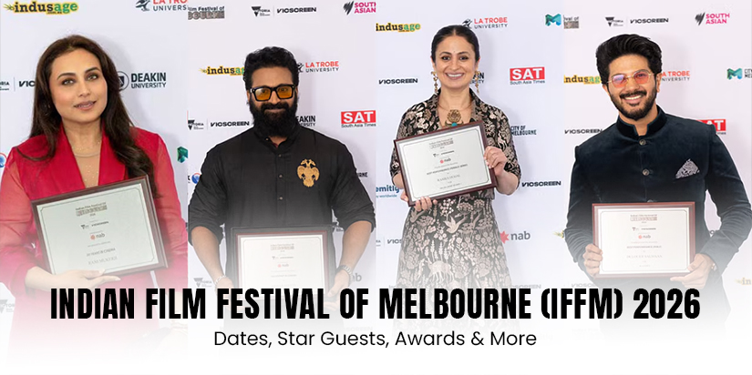Indian Film Festival of Melbourne (IFFM) 2026: Dates, Star Guests, Awards & More