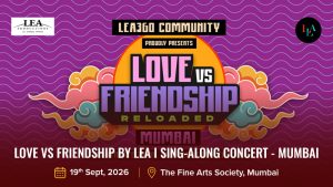 Love vs Friendship by Lea I Sing-Along Concert – Mumbai
