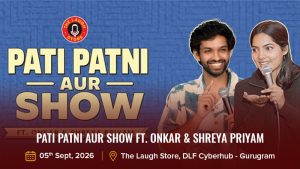 Pati Patni Aur Show Ft. Onkar & Shreya Priyam