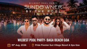 Wildest Pool Party- BAGA BEACH Goa
