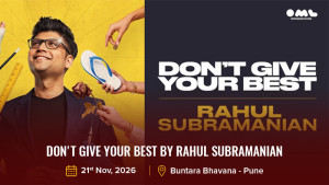Don't Give Your Best by Rahul Subramanian