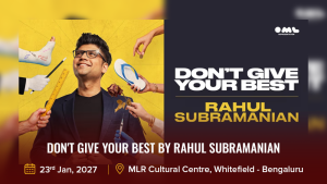 Don't Give Your Best by Rahul Subramanian