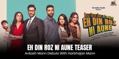 Eh Din Roz Ni Aune Teaser: Avkash Mann Debuts With Harbhajan Mann
