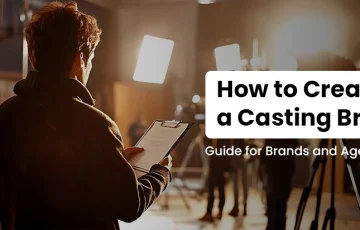 How to Create a Casting Brief