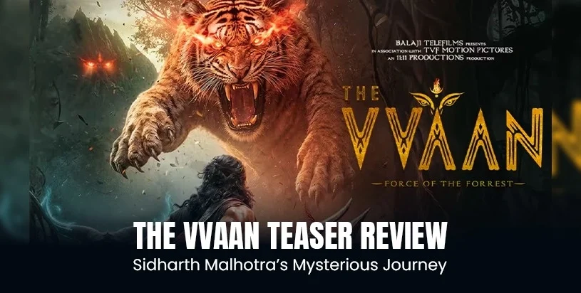 The Vvaan Teaser Review: Sidharth Malhotra’s Mysterious Journey
