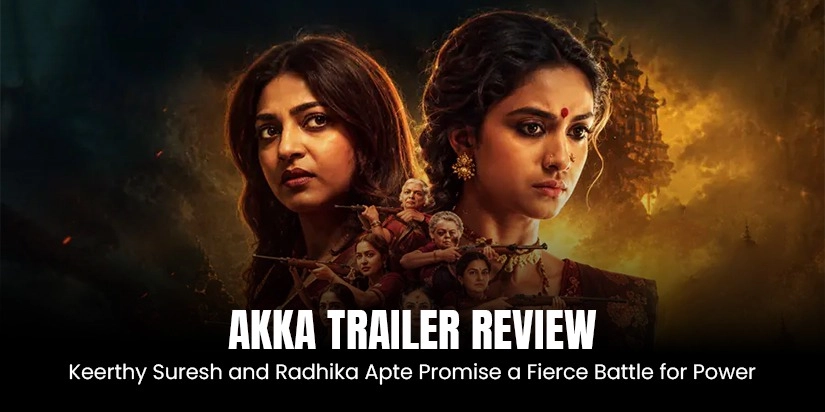 Akka trailer review
