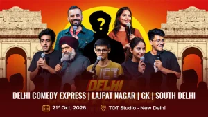 Delhi Comedy Express | Lajpat Nagar | GK | South Delhi
