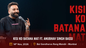 Kisi Ko Batana Mat Ft. Anubhav Singh Bassi