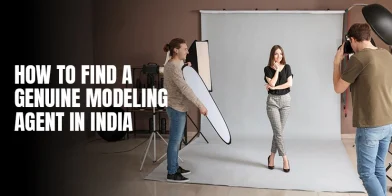 How to Find a Genuine Modeling Agent in India