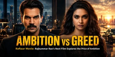 Raftaar Movie: Rajkummar Rao’s Next Film Explores the Price of Ambition